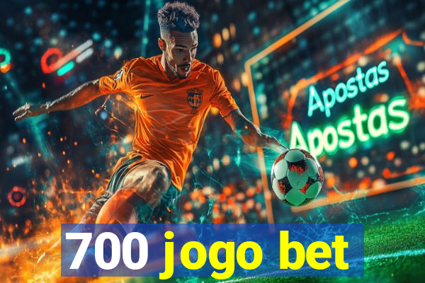 700 jogo bet